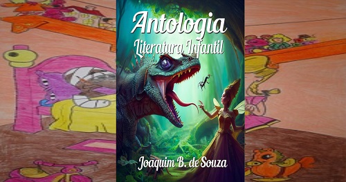 Livro Antologia Literatura Infantil, de Joaquim B. de Souza, no Clube de Autores
