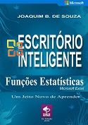 Livro Funções Estatísticas com Microsoft Excel Escritório Inteligente: Fórmulas, Funções e Gráficos