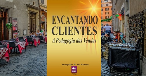 Livro Encantando clientes a pedagogia das vendas, de Joaquim B. de Souza