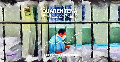 Livro Quarentena a pandemia da Covid-19, de Joaquim B de Souza