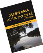 Livro Jussara Além do Ivaí, por Quirino Ramos Maia - Clube de Autores