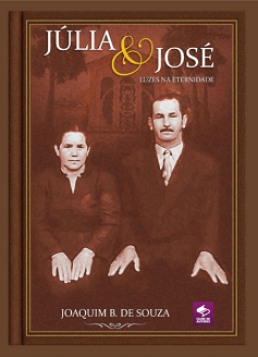 Comprar pelo Clube de Autores Júlia e José Luzes na Eternidade - Edição Especial Capa Dura de Luxo