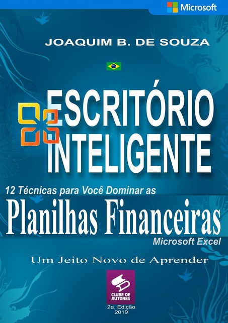 Livro 12 Técnicas para Você Dominar as Planilhas Financeiras com Microsoft Excel - Escritório Inteligente | Clube de Autores