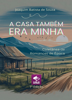 Comprar pelo Clube de Autores A Casa Tambem Era Minha - Acabamento  Capa Brochura com orelhas