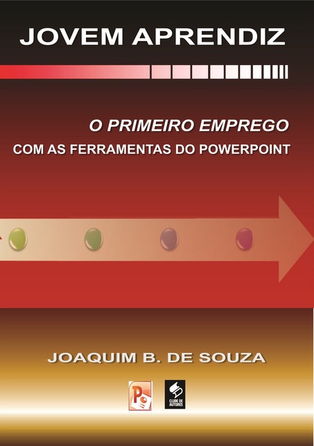 Livro Jovem Aprendiz com as ferramentas do PowerPoint - o primeiro emprego | Clube de Autores