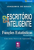 Livro Funções Estatísticas com Microsoft Excel 2010 Escritório Inteligente, por Joaquim B. de Souza, no Clube de Autores