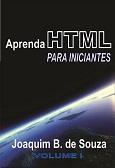 Livro Aprenda HTML para iniciantes, por Joaquim B. de Souza, no Clube de Autores