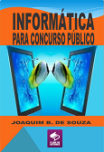 Livro Informática para Concurso Público, de Joaquim B. de Souza, Clube de Autores