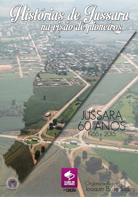 Livro Histórias de Jussara na Visão de Pioneiros | Clube de Autores