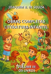 Comprar pelo Clube de Autores Obras Completas Literatura Nacional Volume III - Livros infantis Comprar pelo Clube de Autores Obras Completas Literatura Nacional Volume III - Livros infantis