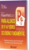 Comprar pelo Clube de Autores Microsoft PowerPoint quinta a oitava Séries Treinamento em Informática