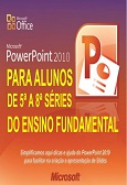 Livro Microsoft PowerPoint para alunos do ensino fundamental, por Joaquim B. de Souza, no Clube de Autores
