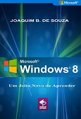 Comprar pelo Clube de Autores Microsoft Windows 8 Sistema Oeracional - Informática