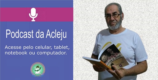 Podcast da Acleju - acesse pelo celular, tablet, notebook ou computador