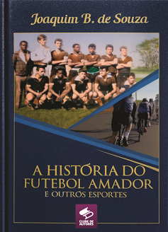 Historias Do Futebol Amador Capa Dura