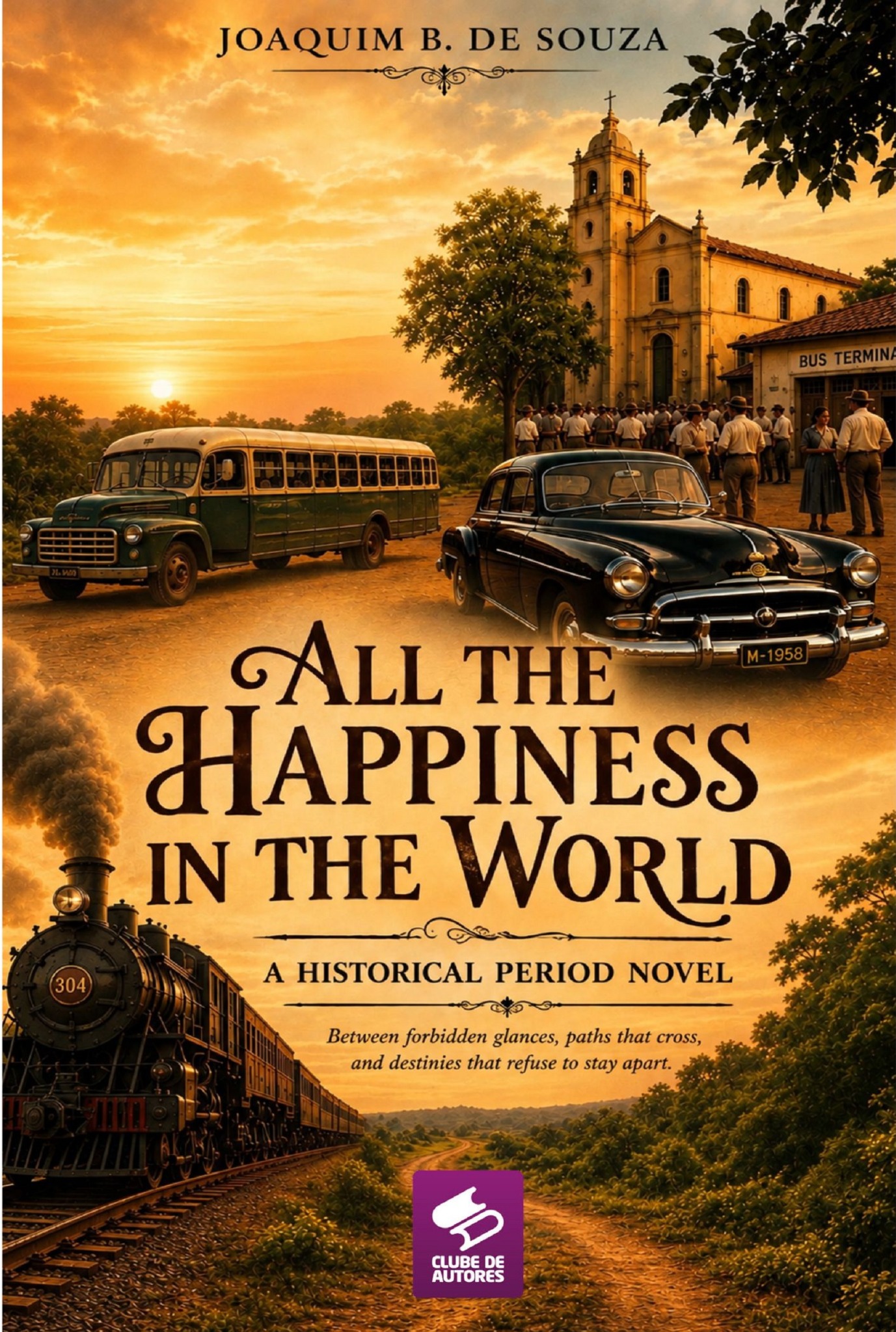 Cover of All the Happiness in the World by Joaquim B. de Souza