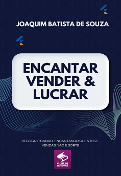 Comprar o livro Encantar Vender e Lucrar - Gestão e Negócios pela Amazon versão impressa capa flexível