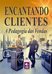 Comprar pelo Clube de Autores Encantando Clientes a Pedagogia das Vendas - gestão