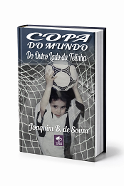 Comprar pelo Clube de Autores Copa do Mundo do Outro Lado da Telinha - Acabamento capa comum com orelhas Comprar pelo Clube de Autores Copa do Mundo do Outro Lado da Telinha - Acabamento capa comum com orelhas
