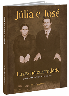 Comprar pela editora Mepe a versão digital de Júlia e José Luzes na Eternidade - Romance de época