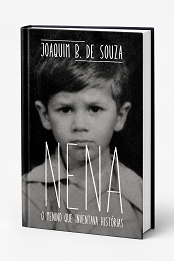 Comprar pelo Clube de Autores Nena o Menino que Inventava Histórias - romance histórico de época Comprar pelo Clube de Autores Nena o Menino que Inventava Histórias - romance histórico de época