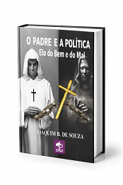Comprar pelo Clube de Autores O Padre e a Politica Elo do Bem e do Mal - Religião Católica Comprar pelo Clube de Autores O Padre e a Politica Elo do Bem e do Mal - Religião Católica