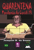 Livro Quarentena a Pandemia da Covid-19, de Joaquim B. de Souza, Clube de Autores