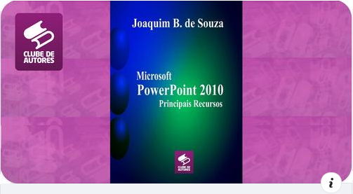 Livro Microsoft PowerPoint 2010 - Clube de Autores